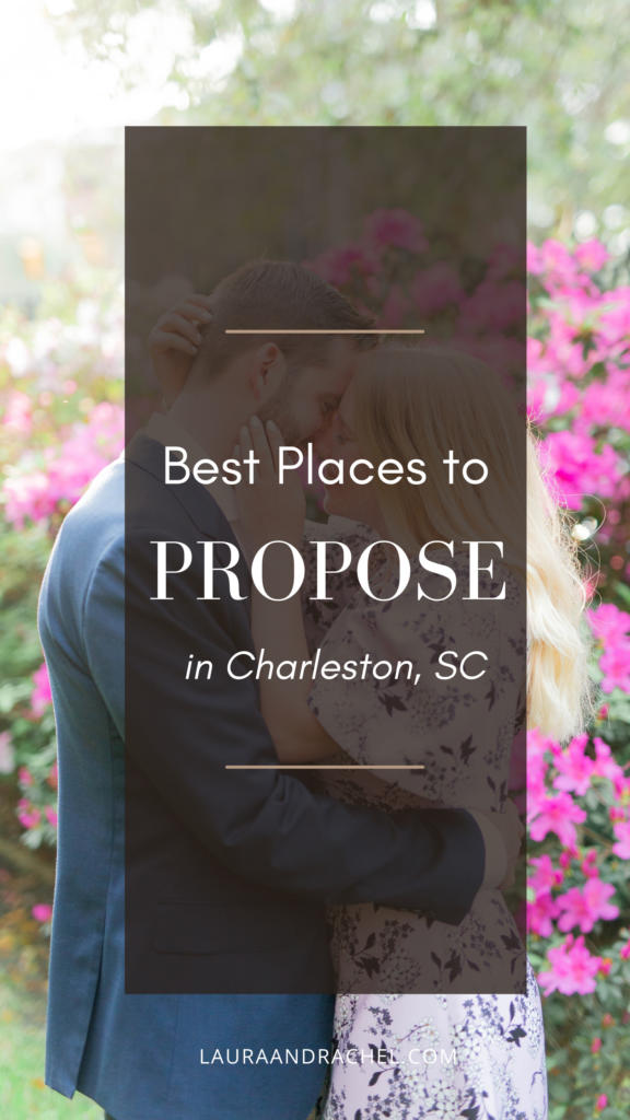 The Best Place to Propose in Charleston