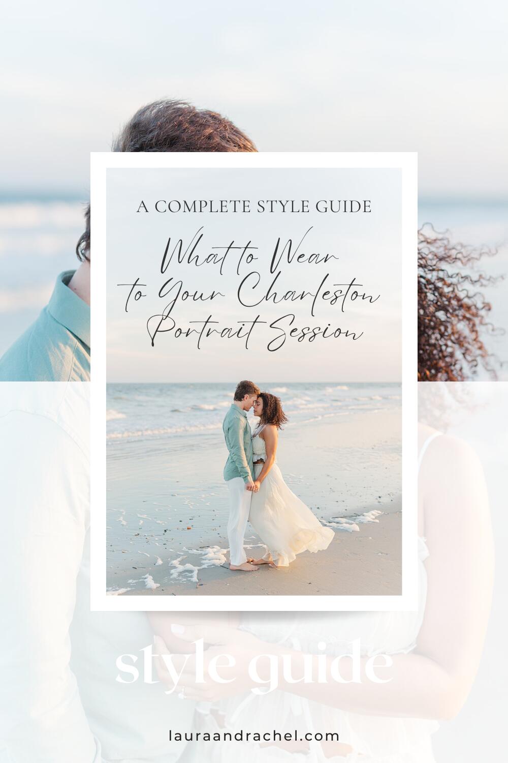 Charleston Wedding Photographer, Charleston luxury wedding photographer, Charleston black tie wedding, Laura and Rachel Photography, Charleston wedding, Charleston photographers, Charleston proposal photographers, photographers Charleston SC, Charleston SC photographers, proposal photographer Charleston SC, Charleston wedding photographer, Charleston proposal photographer, Charleston branding session, Charleston branding photographer, Charleston studio session, Charleston studio photographer, what to wear to your portrait session, portrait session style guide,